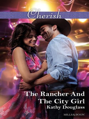 cover image of The Rancher and the City Girl